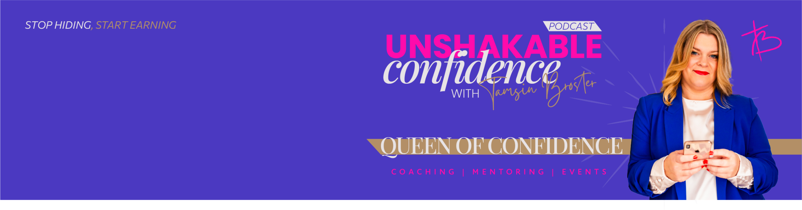 The Unshakeable Confidence Podcast with Tamsin Broster, Queen of Confidence